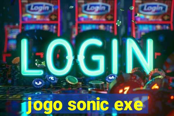 jogo sonic exe